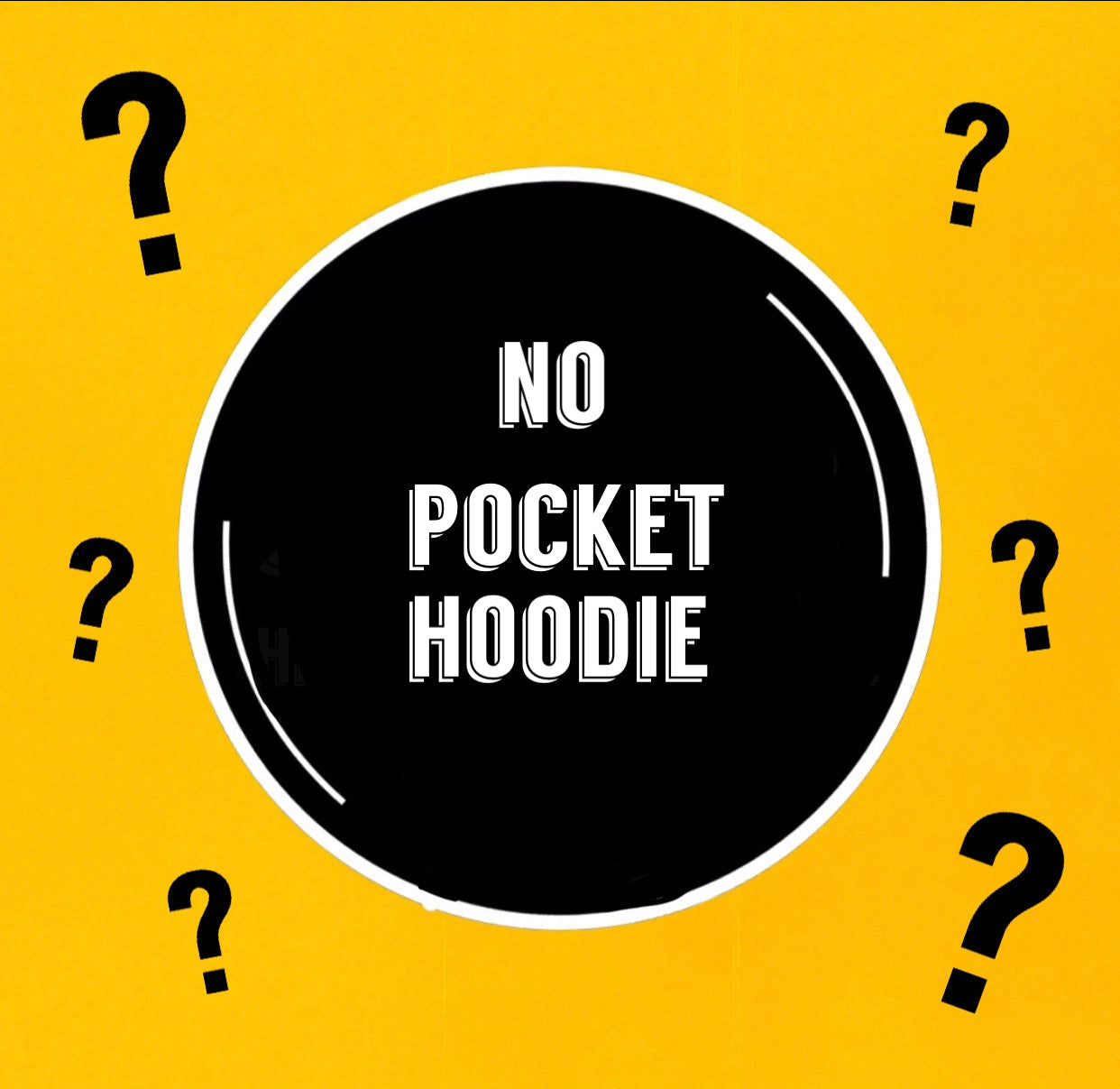 MYSTERY| No Pocket Hoodie
