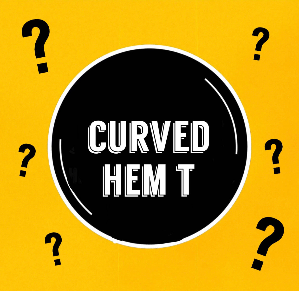 MYSTERY | Curved hem t