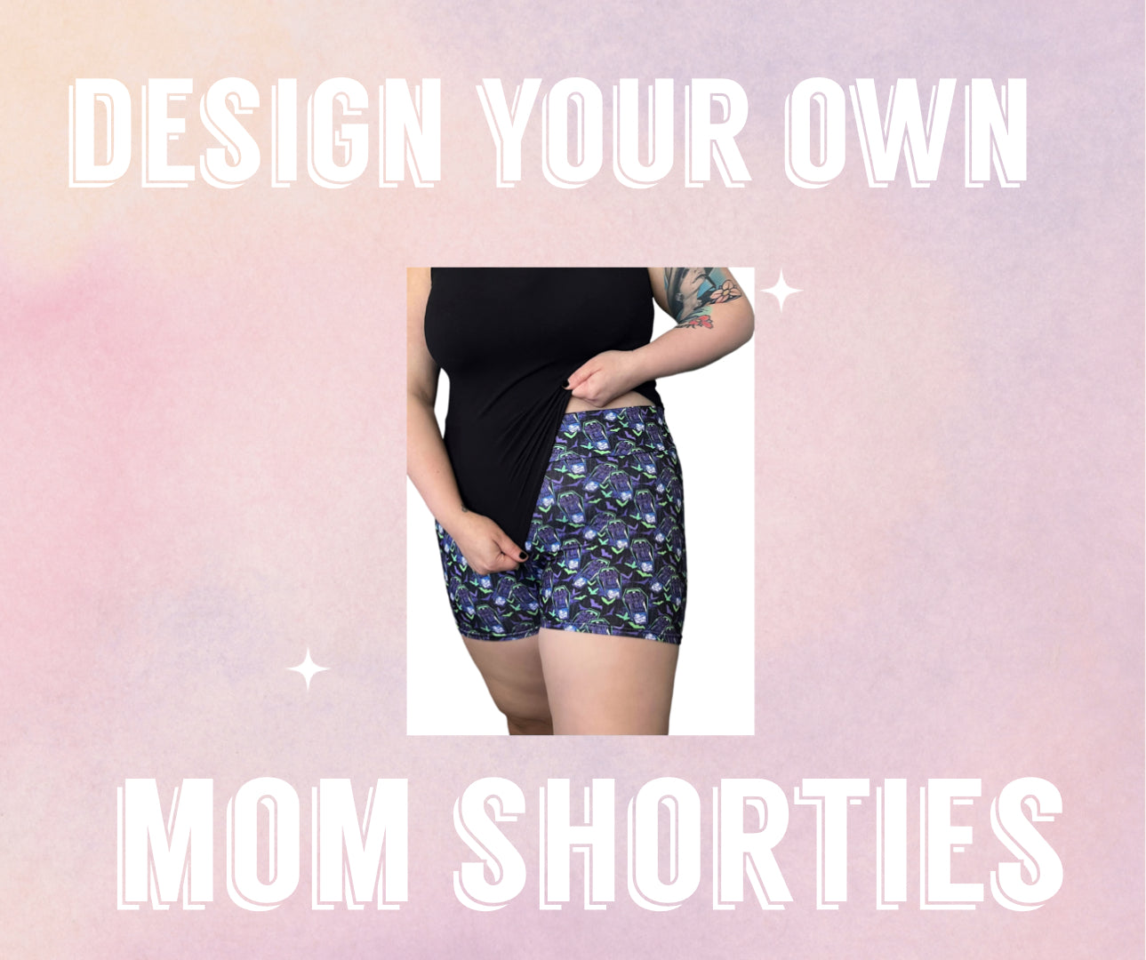 Design your own | Mom shorties