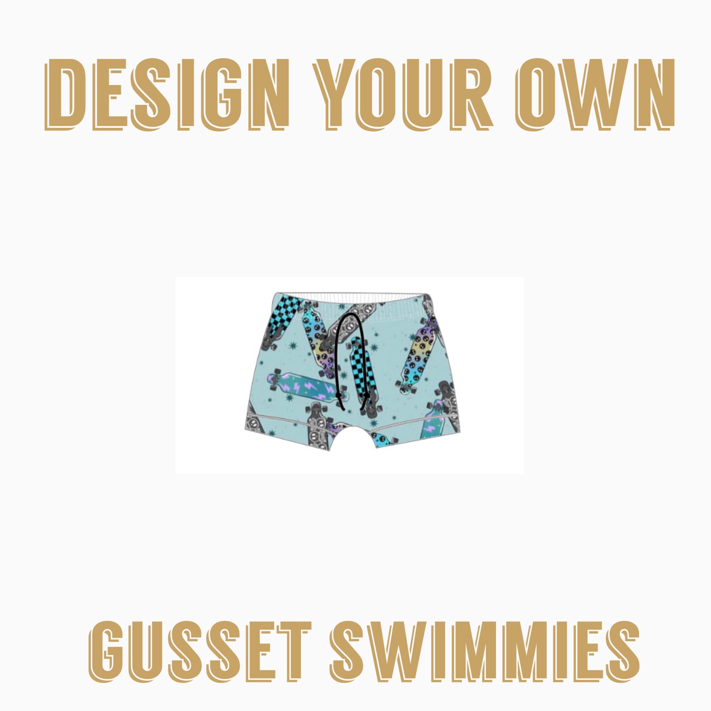 Design Your Own| GUSSET SWIMMIES