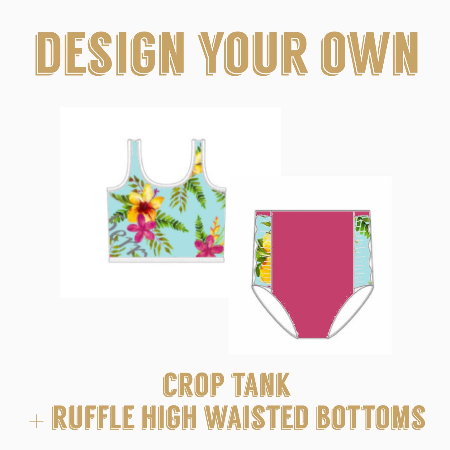 Design Your Own| Crop tank bikini top + Ruffle high waisted bottoms