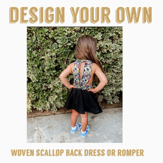 Design your own| WOVEN SCALLOP BACK ROMPER OR VINTAGE LENGTH DRESS