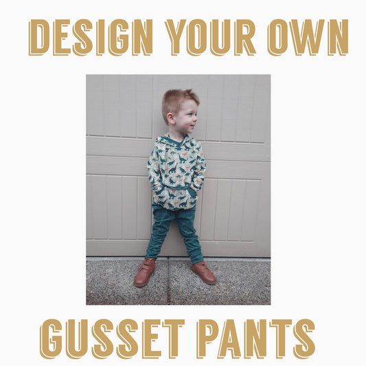 Design Your Own | Gusset Pants