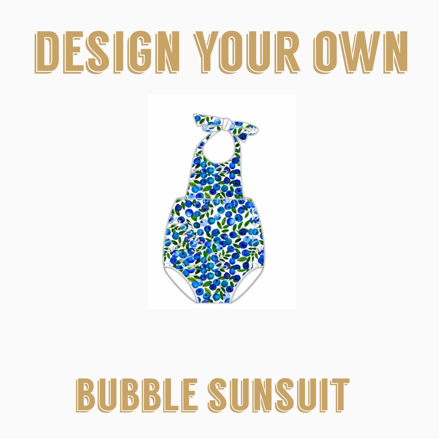 Design Your Own| BUBBLE SUNSUIT