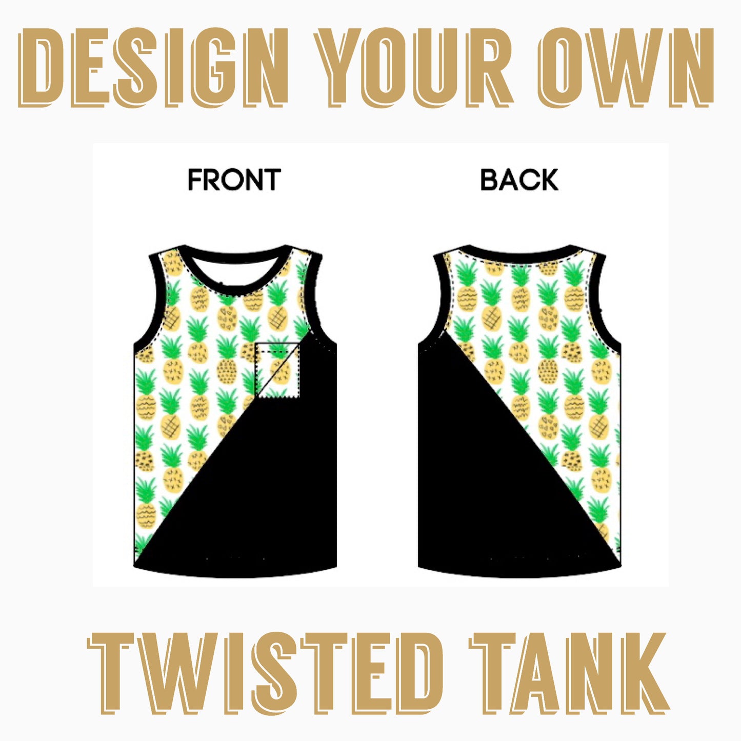 Design Your Own| Twisted Tank