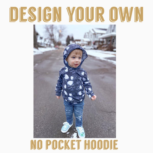 Design your own | No Pocket Hoodie