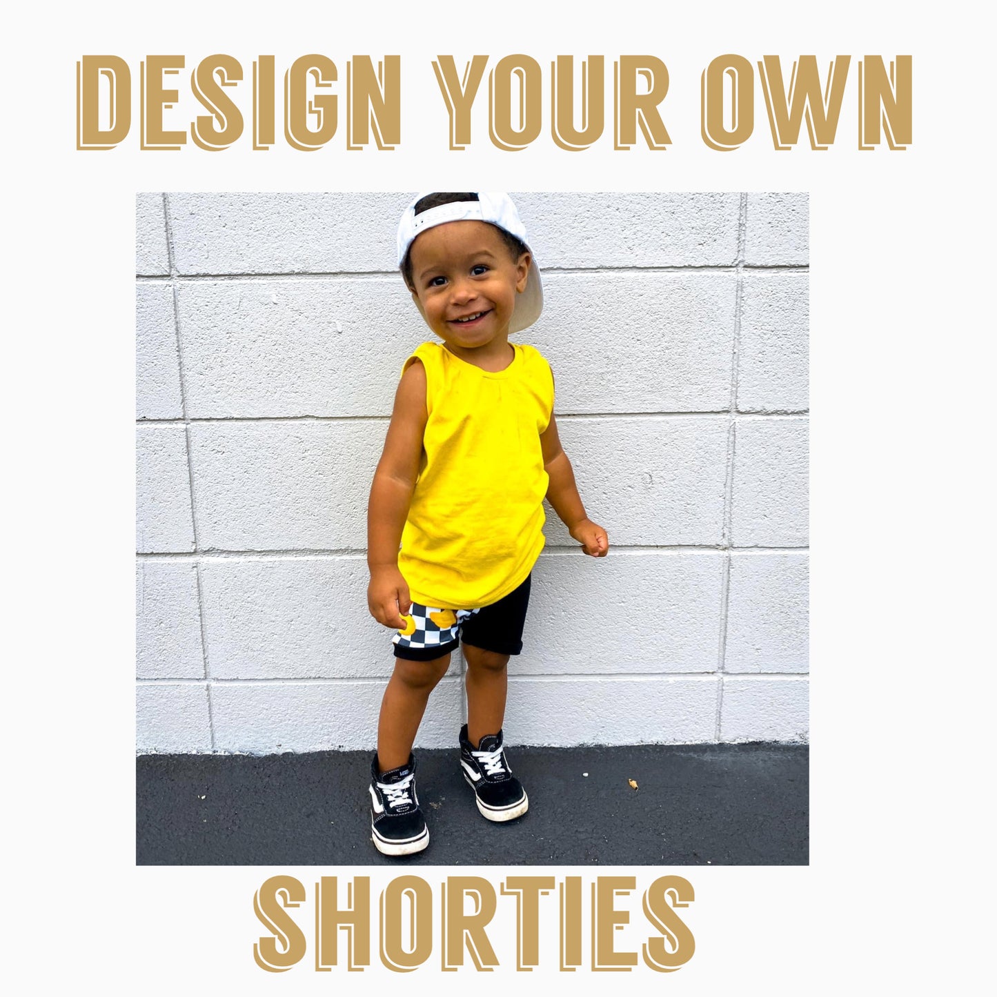 Design your own| Shorties
