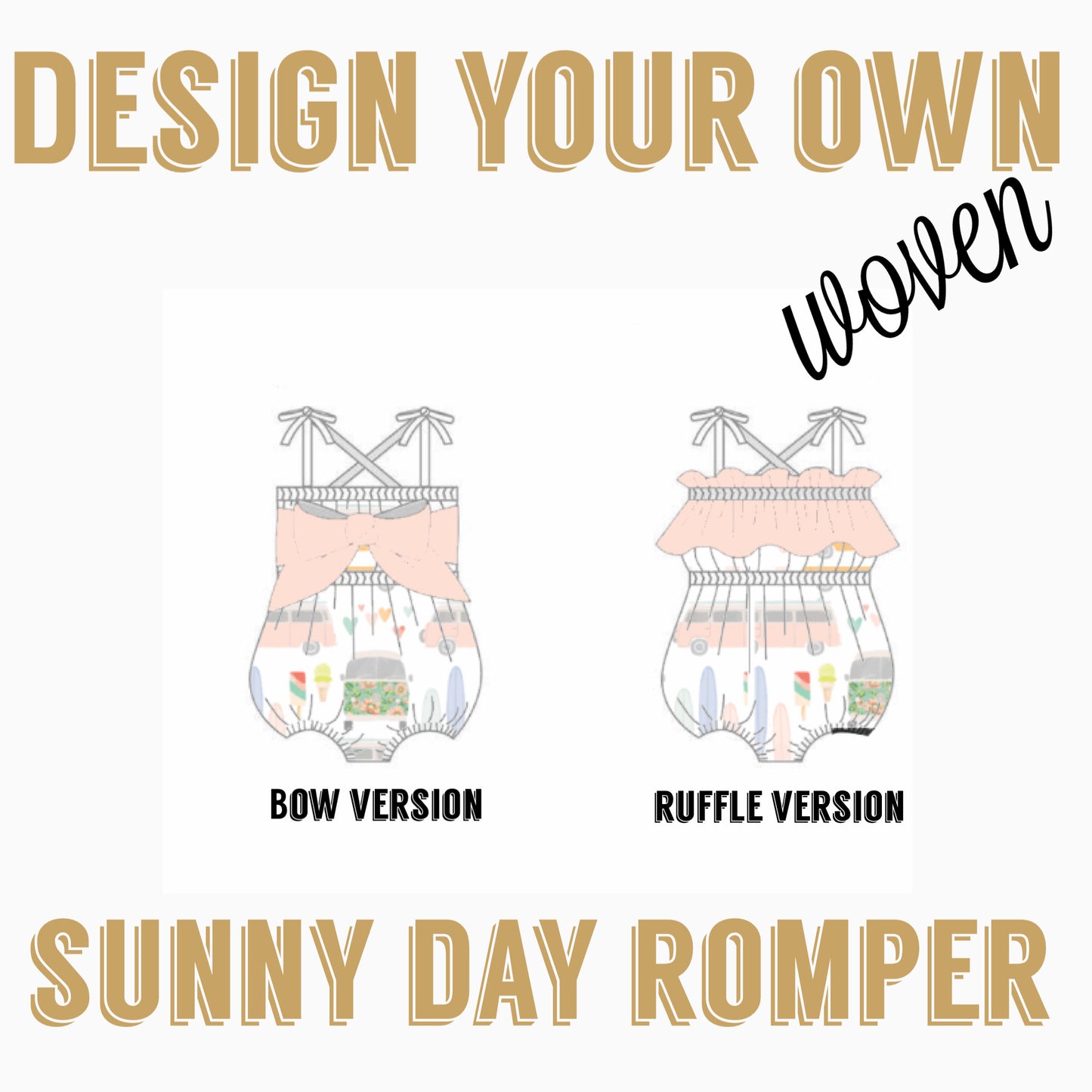 DESIGN YOUR OWN | WOVEN SUNNY DAY ROMPER